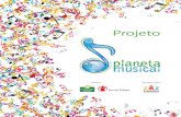 Publicação: Projeto Planeta Musical · 2014. 10. 18. · da Cultura, Gilberto Gil, a música representa o acúmulo de centenas de anos, o investimento de diversas gerações que