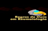 Regras de ouro reumatologia · 2019. 12. 12. · “Regras de Ouro em Reumatologia”, passando a sua acção pela conceptualização conjunta do livro, participação na escolha