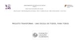 PROJETO TRANSFORMA - UMA ESCOLA DE TODOS, PARA TODOSaecascais.pt/webo/arq/TRANSFORMA.pdf · 2016. 11. 25. · PROJETO TRANSFORMA - UMA ESCOLA DE TODOS, PARA TODOS . 2 / 30 INDICE