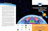 European Space Expo · Observação da Terra podem subir até aos 3 mil milhões de dólares por ano em 2017. Além disso, a indústria transformadora europeia no domínio do espaço