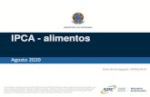 MINISTÉRIO DA ECONOMIA IPCA - alimentos2020/09/10  · 2 IPCA Fonte: IBGE Índice Geral, de Alimentação e bebidas e de Alimentação no domicílio, variação percentual mensal