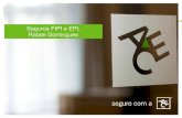 Seguros FIPI e EPL Rafael Domingues - Rafael... · 2014. 11. 25. · O Banco HSBC foi condenado a pagar R$ 2 milhões por danos morais coletivos por espionagem realizada contra 152