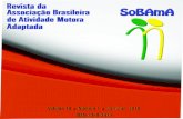 Nota Editorial - SOBAMA - Associação Brasileira de Atividade … · 2017. 8. 24. · em cada categoria: assistência física, modelagem tátil e estratégias de ensino. A primeira