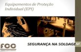 O Portal Brasileiro de Soldagem - Equipamentos de Proteção … · 2020. 2. 5. · 1 - SEGURANÇA NA SOLDAGEM Todo profissional envolvido nos trabalhos de soldagem deve estar consciente