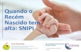 Quando o Recém Nascido tem alta: SNIPI · 2020. 2. 1. · Intervenção Precoce é definida em termos de fornecimento de vários serviços multidisciplinares a crianças e suas famílias