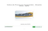 Índice de Preços ao Consumidor - Brasília IPCA - INPC · de 0,11%, contra 0,45% do mês de maio, ou seja, uma redução de 0.34 ponto percentual. Com esse resultado, Brasília
