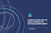 JOVEM DE FUTURO AND THE USE OF EVIDENCE FOR … de Futur… · Implementation: 2 levels –States and GIP 3. The program and the cumulative knowledge attracted researchers 4. Foster