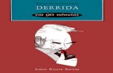 Coleção Jacques Derrida€¦ · Derrida, será vista pelo autor em questão como, ao mesmo tempo, desnecessária e desesperançosamente tendenciosa. Derrida é um grande adepto