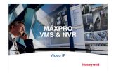 MAXPRO VMS & NVR · MaxPro VMS Instalando o Sistema Treinamento - Honeywell Security 39 39. Honeywell.com Instalando o Sistema Histórico de Versões VMS e NVR VMS R300 B185 – Base
