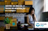 GESTÃO DE RISCOS VS - Mercado Pagomateriais] sebrae-rj... · com Mercado Pago 5 6 7. R$ 59,8 BILHÕES. Essa é a projeção do faturamento do e-commerce brasileiro em 2019. Um número