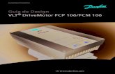 Guia de Design VLT DriveMotor FCP 106/FCM 1061 Introdução 1.1 Objetivo do Guia de Design Este guia de design do Danfoss VLT® DriveMotor FCP 106 e FCM 106 é destinado para: •