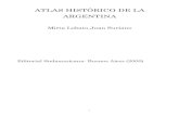 ATLAS HISTÓRICO DE LA ARGENTINA...Mirta Lobato-Juan Suriano Editorial Sudamericana- Buenos Aires (2000) 2 1- El progreso, la modernización y sus límites, 1880 – 1916 ... designó