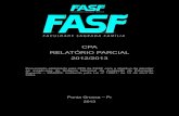 CPA RELATÓRIO PARCIAL 2012/2013 - FASFCPA RELATÓRIO PARCIAL 2012/2013 Documento elaborado pela CPA da FASF com o objetivo de atender às exigências do Sistema Nacional de Avaliação