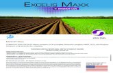 EXCELIS MAXX - Timac Agro USA · 2020. 5. 25. · EXCELIS MAXX > RHIZOVIT LCN. Title: 2ENEXCMAXUS264GAL 1638 Created Date: 9/23/2016 3:21:31 PM