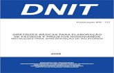 DNIT - Governo do Brasil...Diretrizes Básicas - Instruções para Apresentação de Relatórios 10 MT/DNIT/DPP/IPR Estas alterações do perfil da programação de obras rodoviárias,