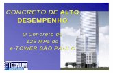 CONCRETO DE ALTO DESEMPENHO - Unesp · e-TOWER SˆO PAULO Características do Edifício :. 52.000 m† de Ærea construída. 42 pavimentos (04 subsolos). 800 vagas de garagem. 02
