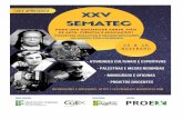 XXV SEMATEC · A XXV SEMATEC será realizada no IFRJ – Campus Nilópolis nos dias 25 e 26 de novembro de 2020, tendo como tema: ^Pode uma sociedade abrir mão de arte, ciência