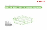 Manual do Utilizador Guia de Spot Color de volume separado...- 5 - Configurando o kit de bicromia (apenas C941/ES9541/Pro9541) 8 Remova o cartucho do tôner de sua embalagem, e agite-o