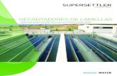 DECANTADORES DE LAMELLAS - Imaspa · 2018. 3. 26. · 2 3 El decantador de lamellas SuperSettler™ de Nordic Water es el líder mundial en decantadores de placas paralelas del mundo;
