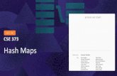 Hash Maps · 2020. 12. 22. · LEC 08: Hash Maps CSE 373 Autumn 2020 Learning Objectives 1.Compare the relative pros/cons of various Map implementations, especially given a design