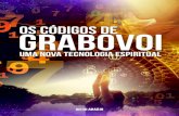 Os Códigos de Grabovoi · 2018. 9. 28. · Os Códigos de Grabovoi Diego Araújo 2 De acordo com a Lei da Atração ativamos ondas de energia através da qual recebemos de volta