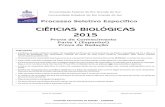 CIÊNCIAS BIOLÓGICAS 2015 - UFRGS · 2015 Prova de Conhecimento Parte I (Espanhol) Prova de Redação ... A folha de respostas definitiva e a folha de redação terão de ser preenchidas