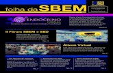II Fórum SBEM e SBD Álbum Virtual - endocrino.org.br · 2020. 11. 27. · LEIA MAIS Chegou a hora. Com expectativa de atrair 4 mil especialistas, o CBEM 2012 acontece de 7 a 10