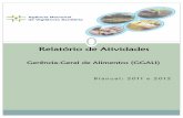 Relatório de Atividades · Apresentação 2 AGÊNCIA NACIONAL DE VIGILÂNCIA SANITÁRIA Gerência-Geral de Alimentos ... (a partir de 2012) Laryssa Souto Portal (a partir de 2012)