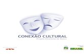 CONEXÃO CULTURAL · A 8ª. Edição do Conexão Cultural vai acontecer de abril à novembro de 2015, percorrendo diversas cidades de várias regiões do País. Público-alvo: comunidade
