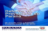 Reforma da Previdência do Paraná · 2020. 10. 9. · dezembro de 2019) somente estão sujeitos à regra permanente. – Regra Permanente A regra permanente está prevista no Art.