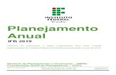 Planejamento Anual · 2019. 3. 19. · Planejamento Anual IFB 2019 Relatório de Indicadores e ações programadas para cada unidade organizacional do Instituto Federal de Brasília