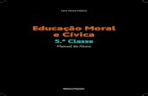Educação Moral e Cívicaª Classe/EMC5ª Classe.pdfao catequista e outros, aproveitando para discutir as lições que ele acolhe, de modo a que possas aplicá-las com mais firmeza.