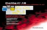 Colilert -18 - iberlab · O Colilert-18 utiliza Tecnologia de Substrato Deﬁnida [Deﬁned Substrate Technology® (DST®)] indicadora de nutrientes ONPG e MUG para detectar coliformes