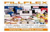  · 2011. 1. 4. · 2 n Fillflex – sistema de enchimento flexível Enchimento semi-automático A forma mais fácil para se iniciar uma produção eficiente. A sequencia de enchimento