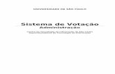 Sistema de Votação - USP · 2018. 8. 3. · Introdução O Sistema de Votação da Universidade de São Paulo é um sistema web corporativo derivado diretamente do sistema Helios
