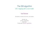 The EM algorithm · 2021. 1. 13. · ANOVA at marker loci Also known as marker regression. Split mice into groups according to genotype at a marker. Do a t-test / ANOVA. Repeat for