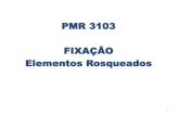 PMR 3103 FIXAÇÃO Elementos Rosqueados · 2020. 9. 28. · Perfis de Roscas Triangulares Rosca Métrica (SI) e UN (americana) 10 Rosca Whitworth (inglesa) h e = altura do filete