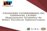 PAISAGENS PATRIMONIAIS DO CARNAVAL LATINO: …€¦ · carioca, apresenta-se o seguinte mapa cognitivo sobre o Carnaval do Rio de Janeiro. O Carnaval Uruguaio, cuja centralidade está