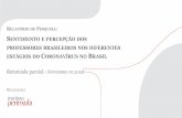 Pesquisa...Feliz 8% 5% 7% MAIO AGOSTO NOVEMBRO Fonte: “Pesquisa de sentimento e percepção dos professores brasileiros nos diferentes estágios do Coronavírus no Brasil” - Instituto