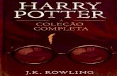 Harry Potter - A Coleção Completa · O menino que sobreviveu O Sr. e a Sra. Dursley, da rua dos Alfeneiros, no 4, se orgulhavam de dizer que eram perfeitamente normais, muito bem,