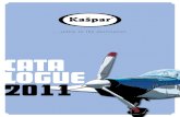 Cata logue 2011 - kasparaero.cz · 2011. 3. 16. · Cata logue 2011. propellers 03 propeller conuses 12 propeller control 14 nose wheels 16 main landing wheels 19 tyres, tubes 28