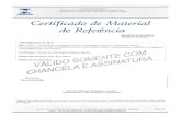 INMETRO CertificadodeMaterial de Refetênciainmetro.gov.br/metcientifica/MRC/2715_2014.pdf250 mm x 0,25 /-1l1jJ; progja 2~ C (3,0 C/ 1Ili rOj o ui rastreabilidade metrológica garantida