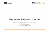 libro térmico THERMIA - Interempresas...libro térmico series THERMIA - ed.2012.04 INDICE: AR72 03 ER52 09 AR72 13 ER52 31 AR72+P 04 CR46.std 10 AR72+P 16 CR46.std 34 AR62 05 CR46.low