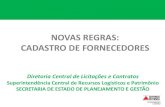NOVAS REGRAS: CADASTRO DE FORNECEDORES · 2012. 3. 1. · Atendimento -Número 155 opção 9 – cadastro de fornecedores Ligação GRATUITA (de fixo) de qualquer localidade de MG