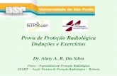 Prova de Proteção Radiológica Deduções e Exercícios · 2019. 6. 4. · 2 Prova do Curso de Proteção Radiológica – 40 h • Mostre que a atividade de uma fonte radioativa