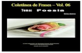 E-book elaborado por Rosimeire Leal da Motta Piredda http ... - Frases Poesia.pdf · originalidade e verdade que possa encerrar sobre o assunto. Cada livro, portanto, trata de um