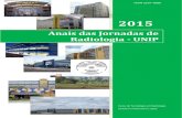 Anais das Jornadas de Radiologia - UNIP · 2015. 12. 5. · Diretores da UNIP - Manaus-AM Prof. Wilson Roberto Mallavazi Profa Rosange Menezes Diretores da UNIP - Santos-SP Prof.