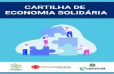 CARTILHA DE ECONOMIA SOLIDÁRIA · 2020. 10. 20. · 1 - São organizações coletivas e suprafamiliares (associações, cooperativas, empresas autogestionárias, grupos de produção,