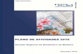 PLANO DE ATIVIDADES 2019 · 2020. 6. 20. · Plano de Atividades 2019 Sumário Executivo O planeamento da Direção Regional de Estatística da Madeira (DREM) para 2019 assenta em