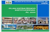 Plan Estratégico Institucional 2012 -2015 · En este contexto, la actual gestión de la Municipalidad Provincial de Jaén consciente de empezar a planificar los procesos internos